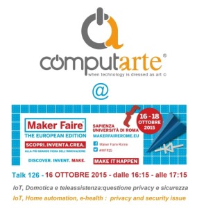 Invito ComputArte per Maker Faire 2015 ROMA - 16 Ottobre 2015 - ore 16 15- 17 15